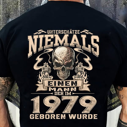 UNTERSCHÄTZE NIEMALS EINEN MANN DER IM 1979 GEBOREN WURDE - De1979