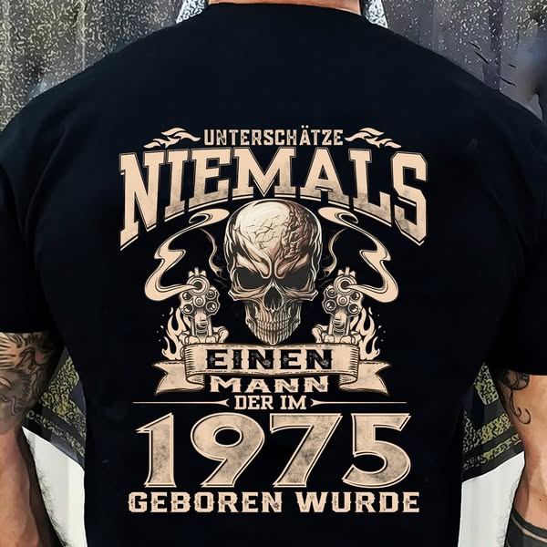 UNTERSCHÄTZE NIEMALS EINEN MANN DER IM 1975 GEBOREN WURDE - De1975
