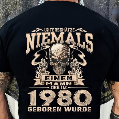 UNTERSCHÄTZE NIEMALS EINEN MANN DER IM 1980 GEBOREN WURDE - De1980