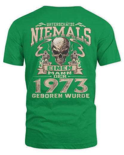 UNTERSCHÄTZE NIEMALS EINEN MANN DER IM 1973 GEBOREN WURDE - De1973