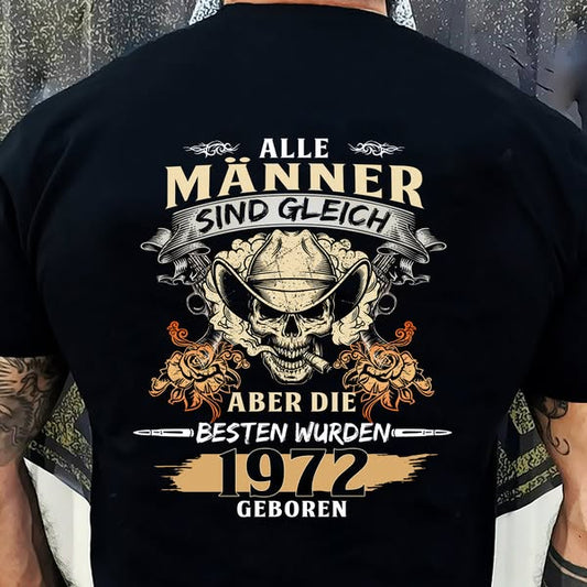 ALLE MÄNNER SIND GLEICH ABER DIE BESTEN WURDEN 1972 GEBOREN De1972