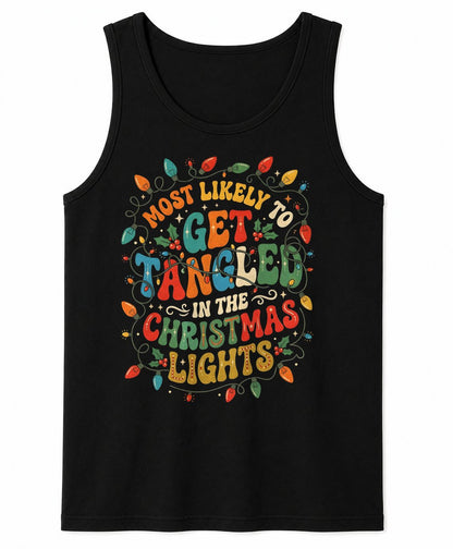 MOST LIKELY TO GET TANGLED IN THE CHRISTMAS LIGHTS - CHRISTMAS SHIRT - UNISEX T-SHIRT/SWEATER/HOODIE/V-NECK/LONG SLEEVE (SKU2608-158)