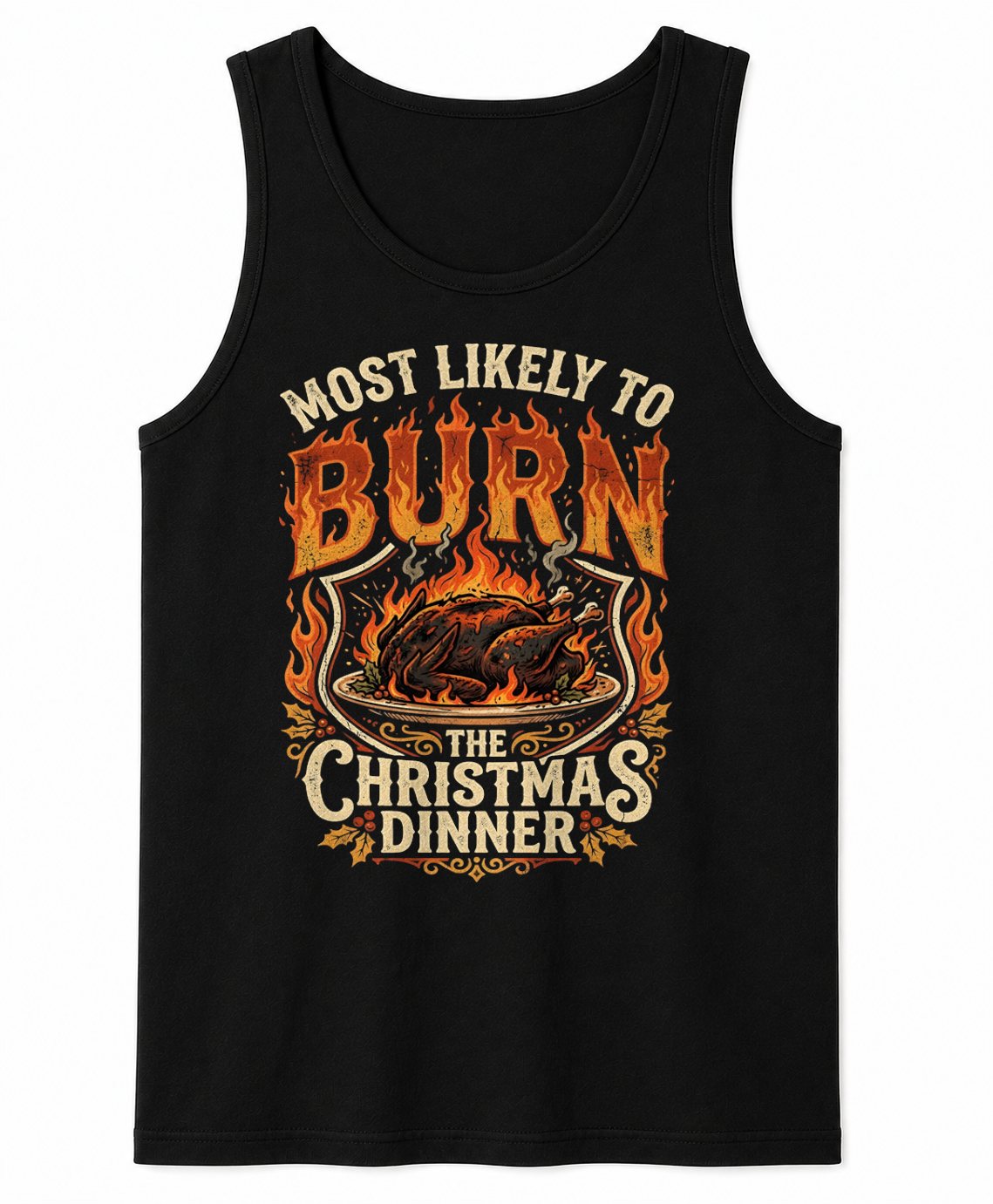 MOST LIKELY TO BURN THE CHRISTMAS DINNER - CHRISTMAS SHIRT - UNISEX T-SHIRT/SWEATER/HOODIE/V-NECK/LONG SLEEVE (SKU2608-160)