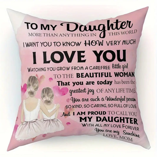 To My Daughter – A Special Gift from Mom - Pillow