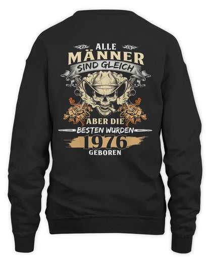 ALLE MÄNNER SIND GLEICH ABER DIE BESTEN WURDEN 1976 GEBOREN De1976