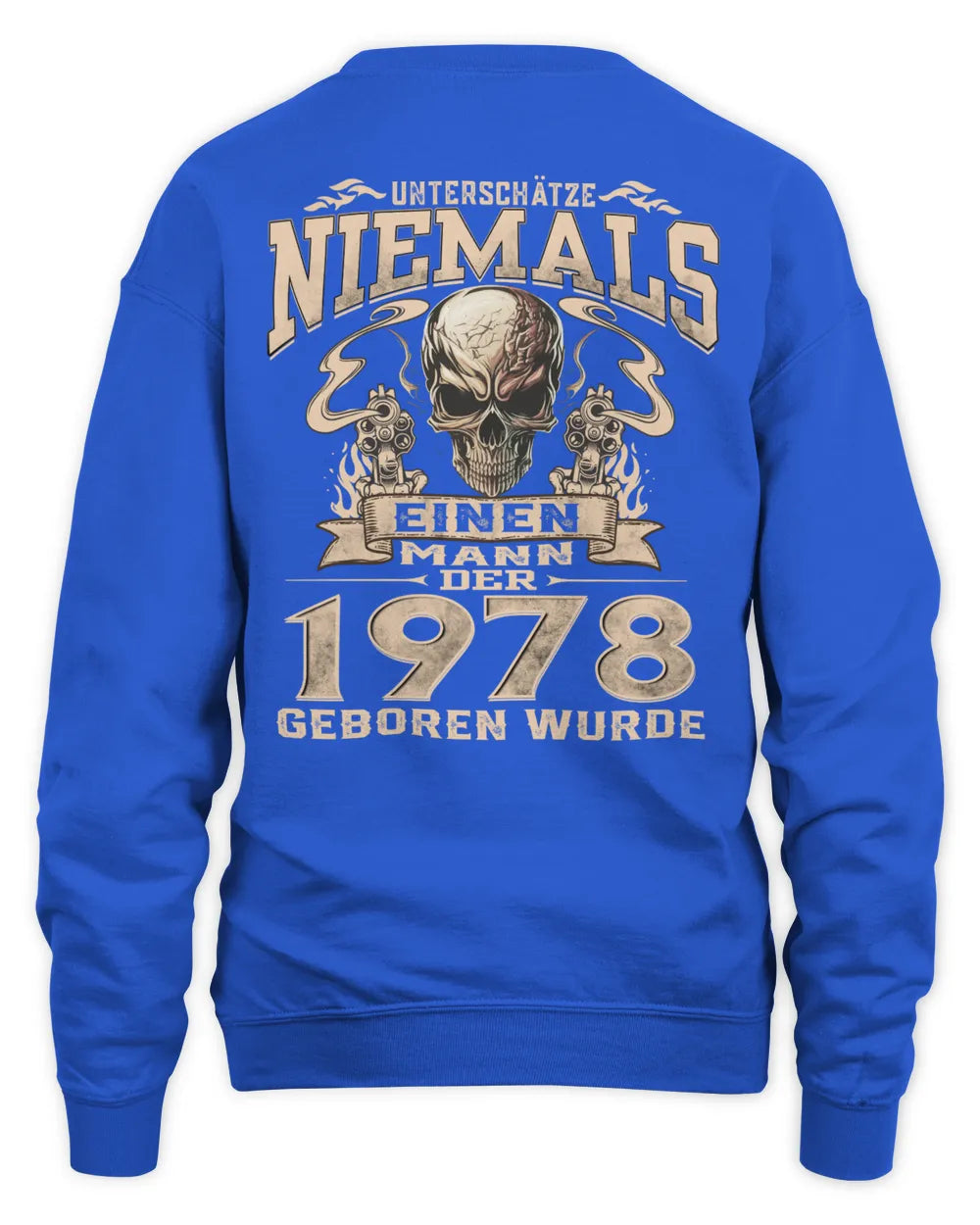 UNTERSCHÄTZE NIEMALS EINEN MANN DER IM 1978 GEBOREN WURDE - De1978