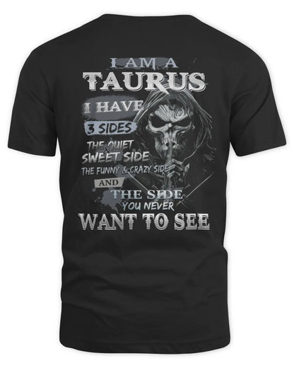 TAURUS - I HAVE 3 SIDES - BIRTHDAY T-SHIRT FOR MEN