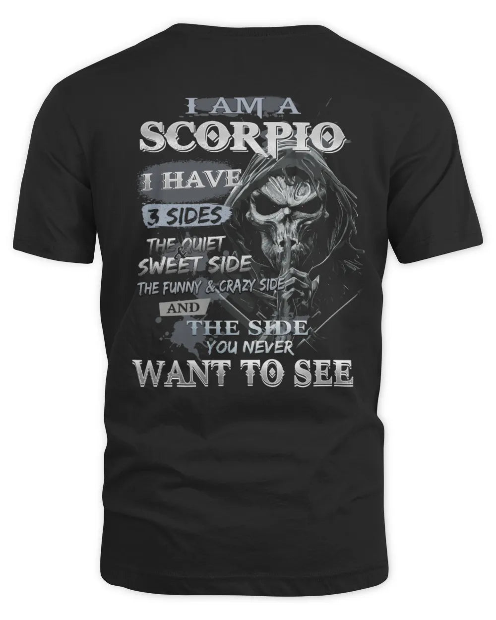 SCORPIO - I HAVE 3 SIDES - BIRTHDAY T-SHIRT FOR MEN
