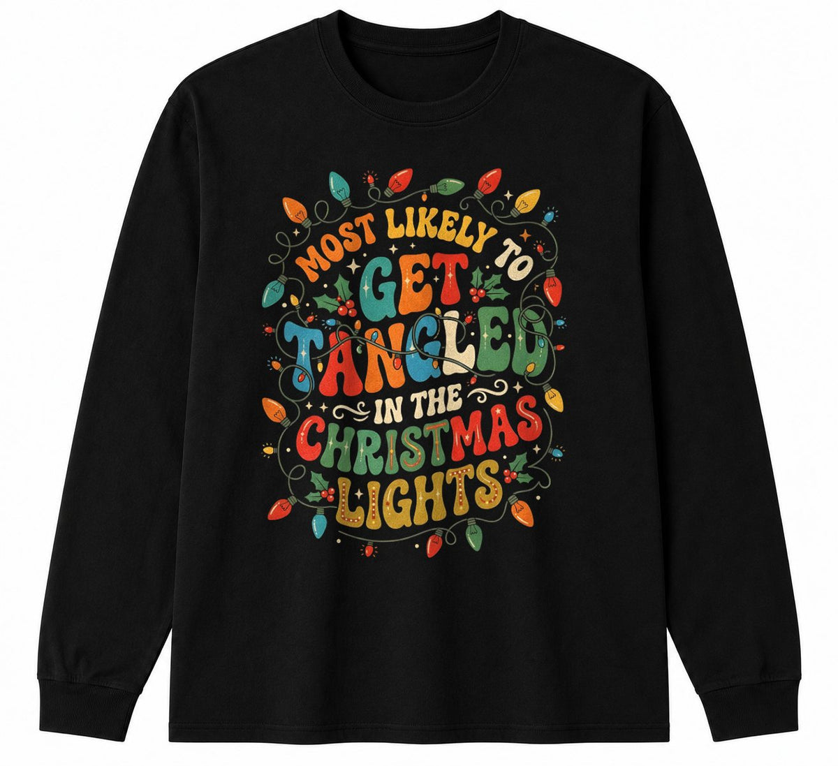 MOST LIKELY TO GET TANGLED IN THE CHRISTMAS LIGHTS - CHRISTMAS SHIRT - UNISEX T-SHIRT/SWEATER/HOODIE/V-NECK/LONG SLEEVE (SKU2608-158)