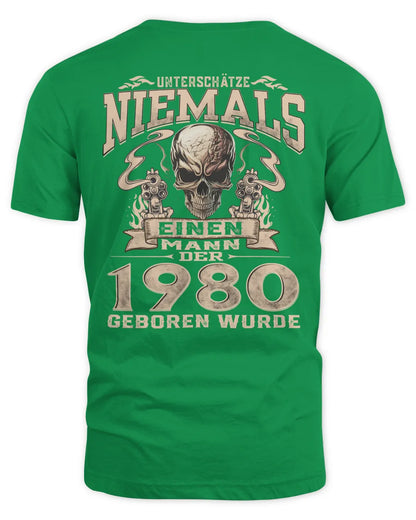 UNTERSCHÄTZE NIEMALS EINEN MANN DER IM 1980 GEBOREN WURDE - De1980