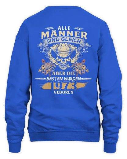 ALLE MÄNNER SIND GLEICH ABER DIE BESTEN WURDEN 1973 GEBOREN De1973