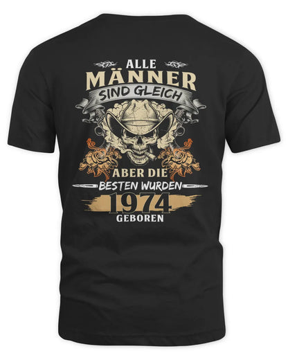 ALLE MÄNNER SIND GLEICH ABER DIE BESTEN WURDEN 1974 GEBOREN De1974