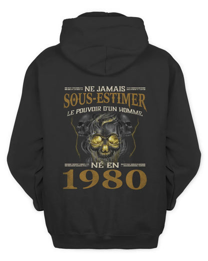 NE JAMAIS SOUS-ESTIMER LE POUVOIR D'UN HOMME NÉ EN Fr1980