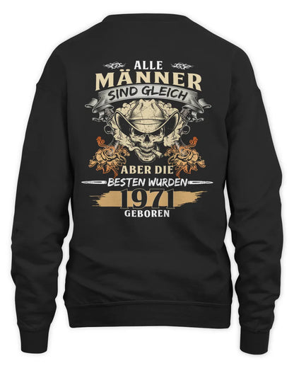 ALLE MÄNNER SIND GLEICH ABER DIE BESTEN WURDEN 1971 GEBOREN De1971