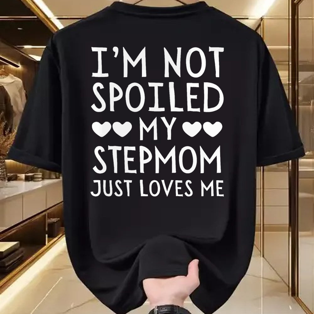 Best Wife Shirt, Wife and Husband Unisex T-Shirt/Hoodie/Sweatshirt HLT00 - I'm Not Spoiled My Stepmom Just Loves Me Funny Grandchild T-Shirt