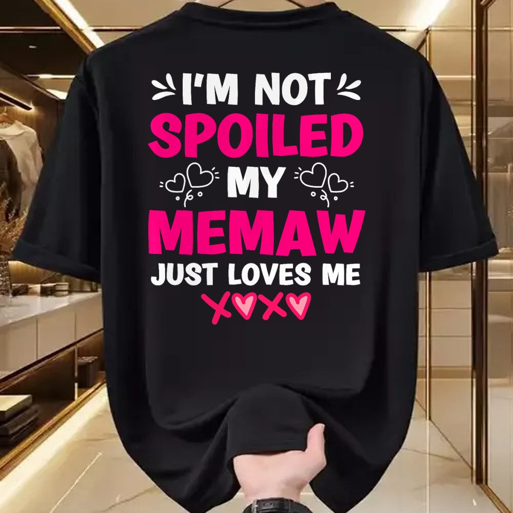 Best Wife Shirt, Wife and Husband Unisex T-Shirt/Hoodie/Sweatshirt HLT00 - I'm Not Spoiled My Memaw Just Loves Me Granddaughter Girls T-Shirt