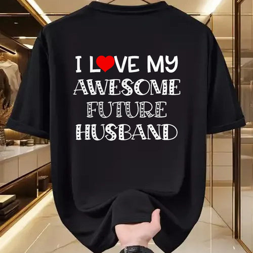 Best Wife Shirt, Wife and Husband Unisex T-Shirt/Hoodie/Sweatshirt HLT00 - I Love My Awesome Future Husband Shirt Bride Heart Fiance T-Shirt