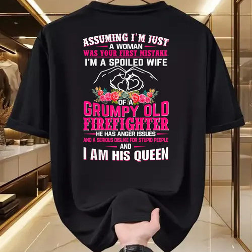 Best Wife Shirt, Wife and Husband Unisex T-Shirt/Hoodie/Sweatshirt HLT00 - Gift for wife T shirt, spoiled wife   I'm A Spoiled Wife Grumpy Old Firefighter - Firefighter Wife P