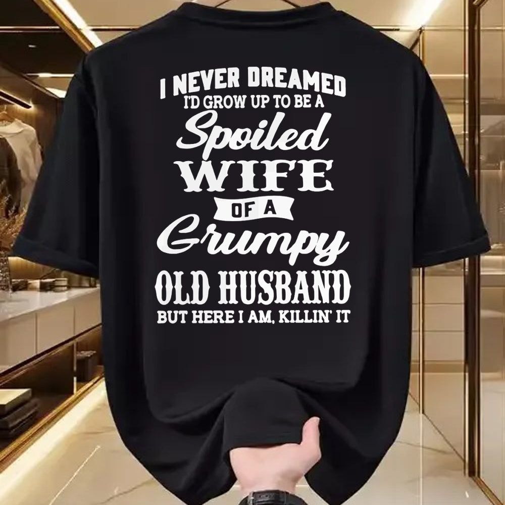 Best Wife Shirt, Wife and Husband Unisex T-Shirt/Hoodie/Sweatshirt HLT00 - Gift for wife T shirt, spoiled wife   I Never Dreamed I'd Grow Up To Be A Spoiled Wife Pullover Hood (1)