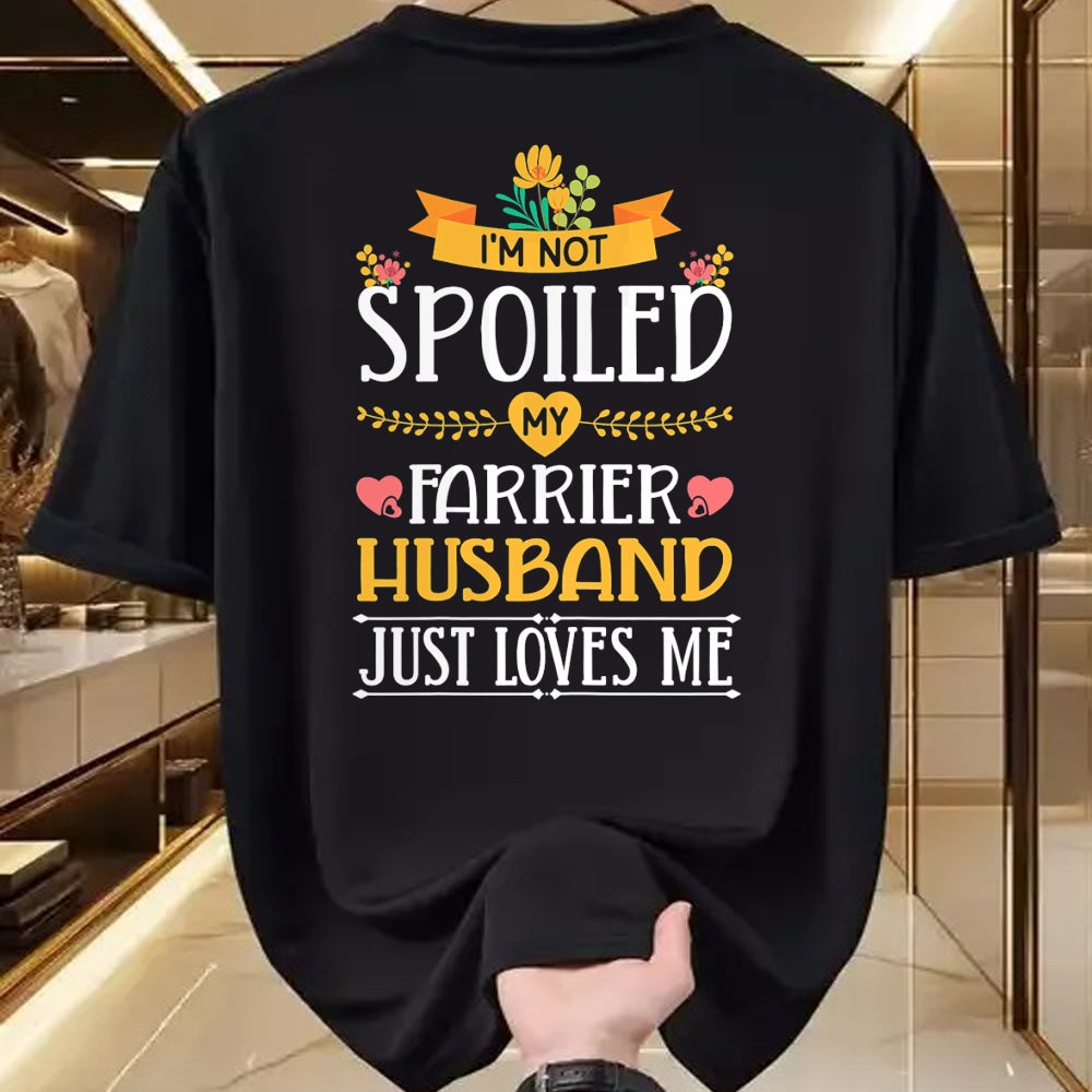 Best Wife Shirt, Wife and Husband Unisex T-Shirt/Hoodie/Sweatshirt HLT00 - Gift for wife T shirt, spoiled wife   Womens I'm Not Spoiled My Farrier Husband Just Loves Me Wife T