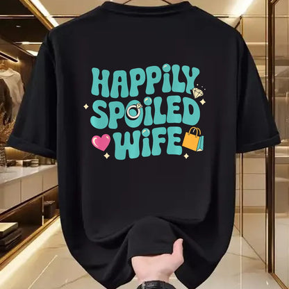 Best Wife Shirt, Wife and Husband Unisex T-Shirt/Hoodie/Sweatshirt HLT00 - Gift for wife T shirt, spoiled wife   Happily Spoiled Wife Premium T-Shirt