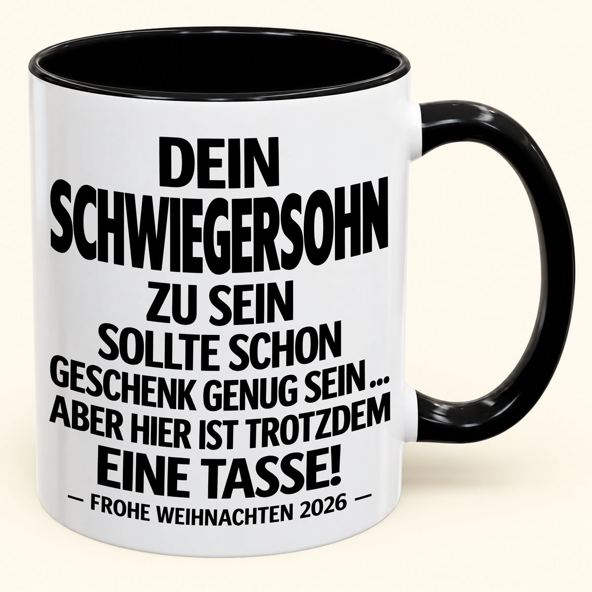Dein Schwiegersohn zu sein, ist Geschenk genug – Lustiges Weihnachten 2026 – Geschenk-Kaffeetasse mit Spruch (SKU2610-349)