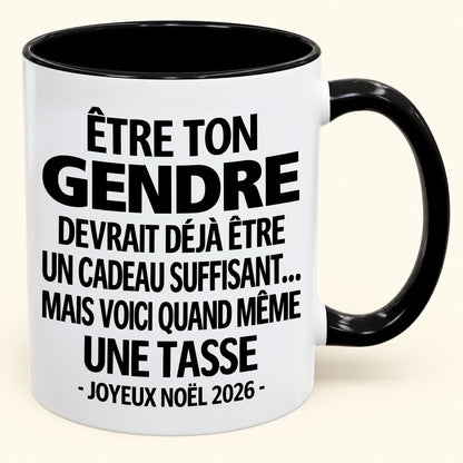 Être ton gendre est déjà un cadeau suffisant – Mug bicolore humoristique – Cadeau de Noël 2026 (SKU2610-266) MUGFR