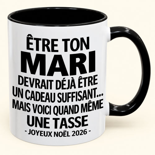 Être ton mari est déjà un cadeau suffisant – Mug bicolore humoristique – Cadeau de Noël 2026 (SKU2610-199) MUGFR