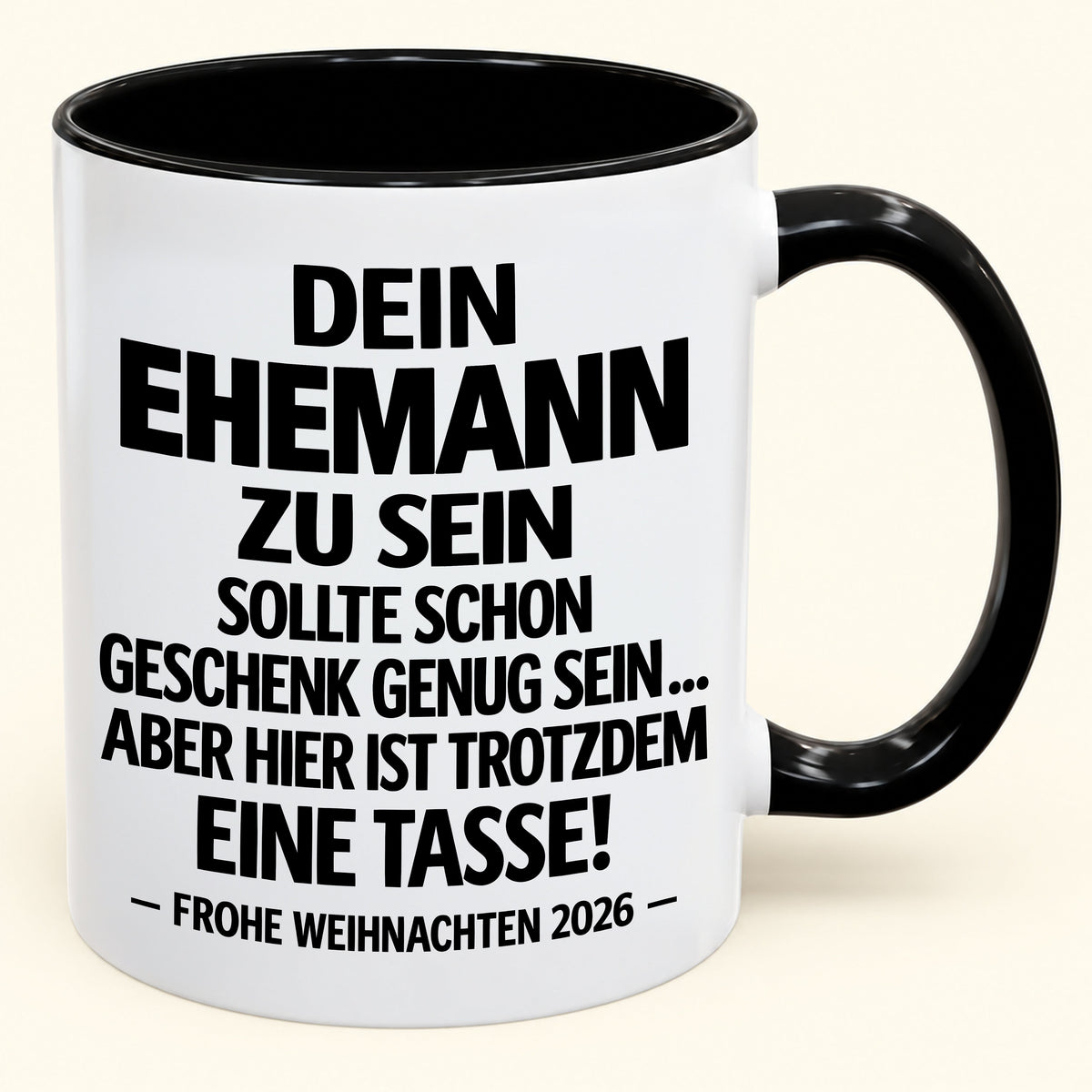 Dein Ehemann zu sein, ist Geschenk genug – Lustiges Weihnachten 2026 – Geschenk-Kaffeetasse mit Spruch (SKU2610-350)