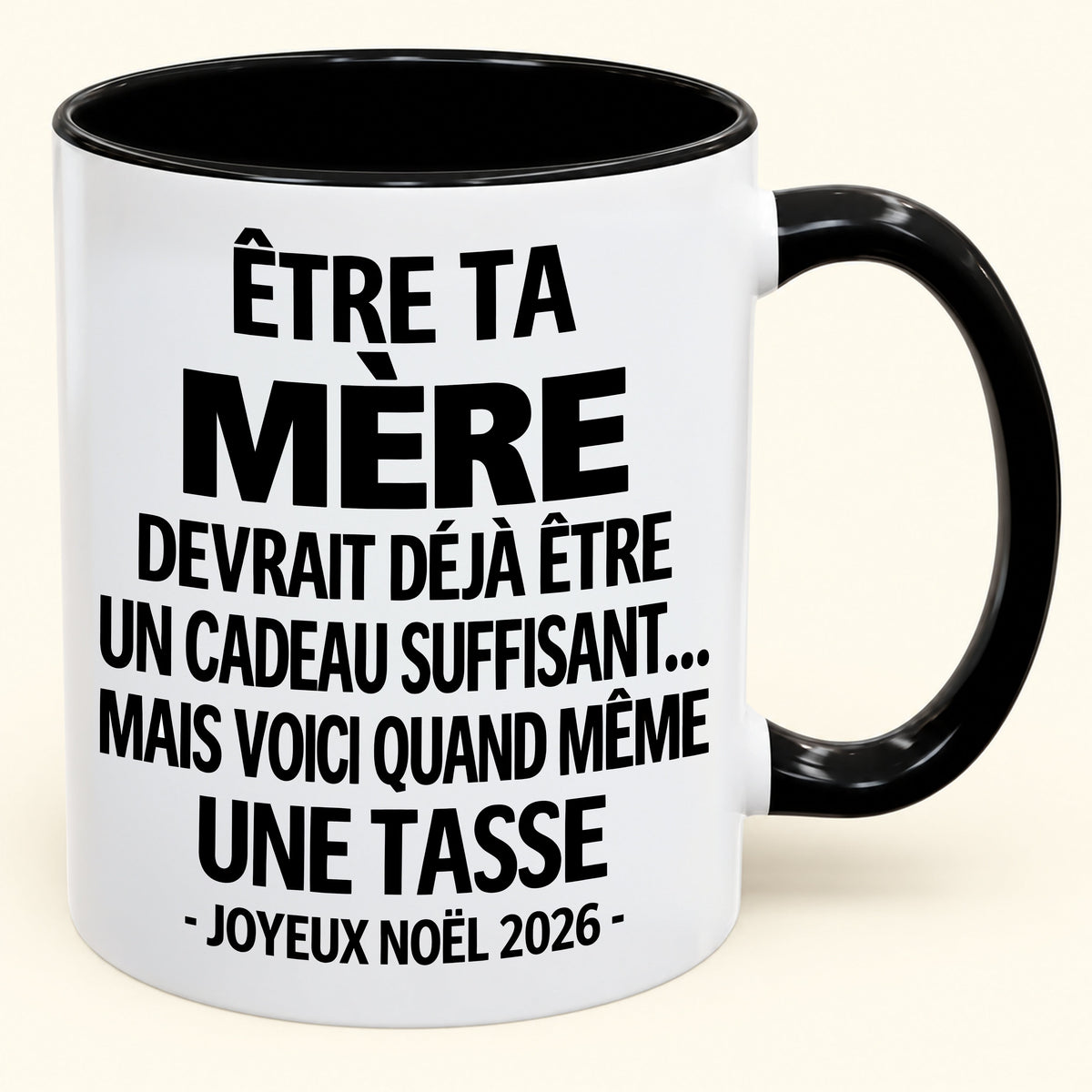 Être ta mère est déjà un cadeau suffisant – Mug bicolore humoristique – Cadeau de Noël 2026 (SKU2610-154) MUGFR