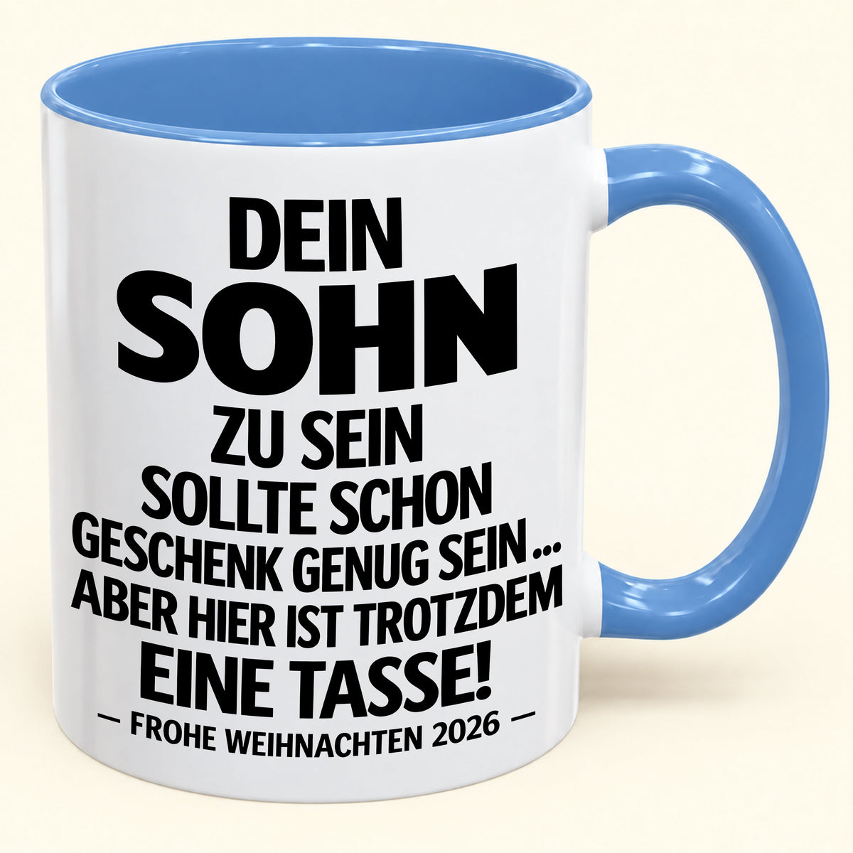 Dein Sohn zu sein, ist Geschenk genug – Lustiges Weihnachten 2026 – Geschenk-Kaffeetasse mit Spruch (SKU2610-347)