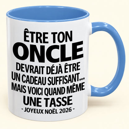 Être ton oncle est déjà un cadeau suffisant – Mug bicolore humoristique – Cadeau de Noël 2026 (SKU2610-157) MUGFR