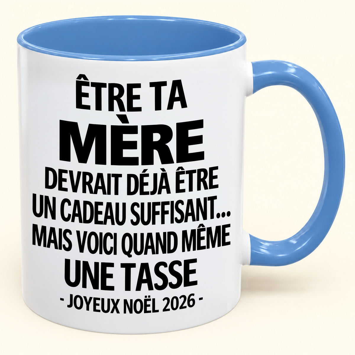 Être ta mère est déjà un cadeau suffisant – Mug bicolore humoristique – Cadeau de Noël 2026 (SKU2610-154) MUGFR