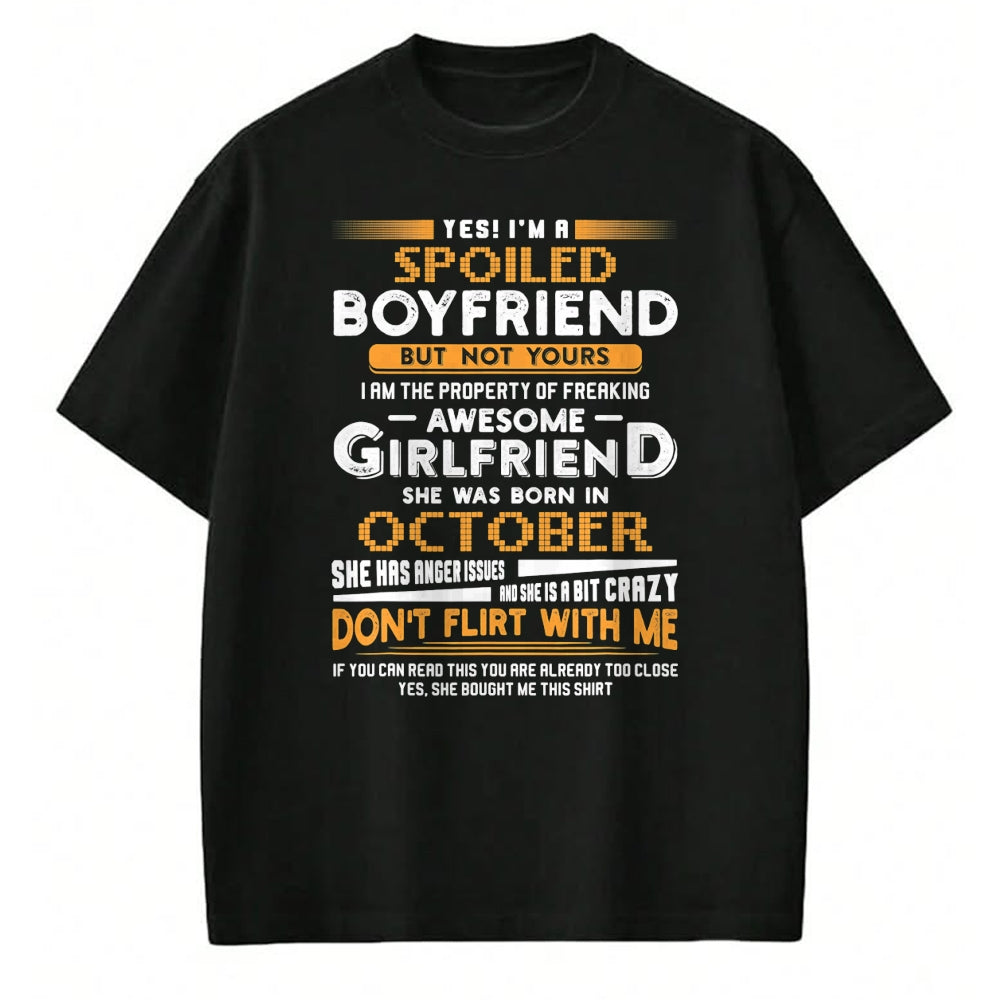 Best Wife Shirt, Wife and Husband Unisex T-Shirt/Hoodie/Sweatshirt HLT00 - Yes I'm A Spoiled Boyfriend Of An October Girlfriend T-Shirt