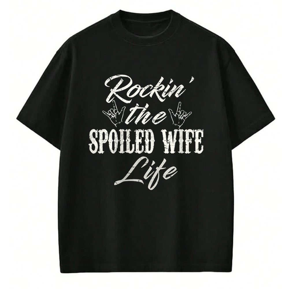 Best Wife Shirt, Wife and Husband Unisex T-Shirt/Hoodie/Sweatshirt HLT00 - Gift for wife T shirt, spoiled wife   Rockin the spoiled wife Life T-Shirt Apparel Clothing Tee