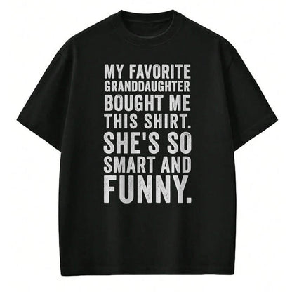 Best Grandma Shirt, Proud Grandma Unisex T-Shirt/Hoodie/Sweatshirt HLT00 - My Favorite Granddaughter Bought Me This Funny Grandparent T-Shirt