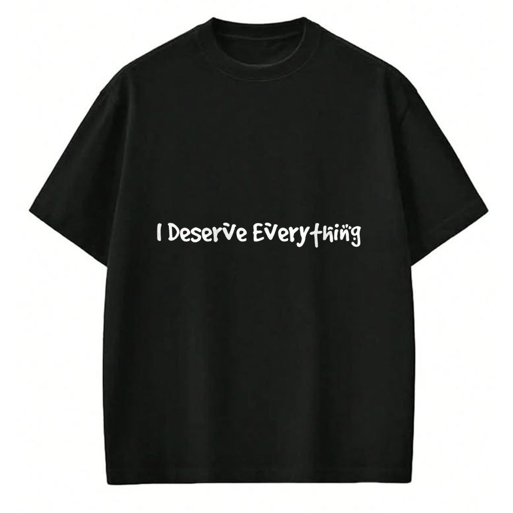 Best Wife Shirt, Wife and Husband Unisex T-Shirt/Hoodie/Sweatshirt HLT00 - I Deserve Everything Spoiled Bratty Women Girl T-Shirt