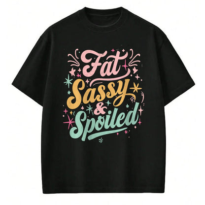 Best Wife Shirt, Wife and Husband Unisex T-Shirt/Hoodie/Sweatshirt HLT00 - Naughty Girl Fat Sassy And Spoiled Dirty Adult Humor Funny T-Shirt