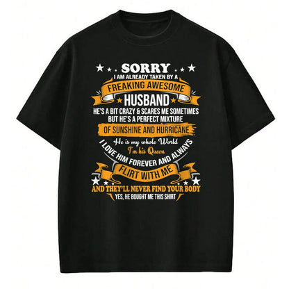 Best Wife Shirt, Wife and Husband Unisex T-Shirt/Hoodie/Sweatshirt HLT00 - Sorry I am already taken by awesome Husband Valentine Day T-Shirt