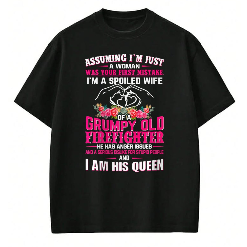 Best Wife Shirt, Wife and Husband Unisex T-Shirt/Hoodie/Sweatshirt HLT00 - Gift for wife T shirt, spoiled wife   I'm A Spoiled Wife Grumpy Old Firefighter - Firefighter Wife P