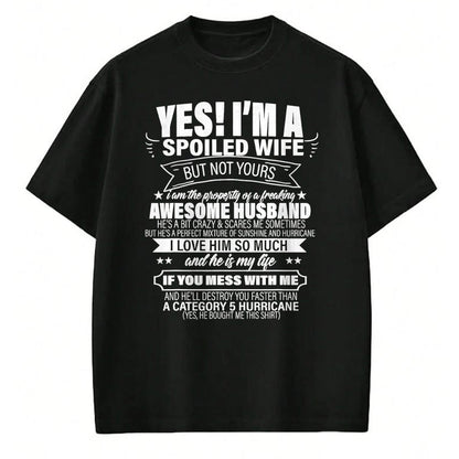 Best Wife Shirt, Wife and Husband Unisex T-Shirt/Hoodie/Sweatshirt HLT00 - Gift for wife T shirt, spoiled wife   Yes ! I'm A Spoiled wife But Not Yours gift for her T-Shirt (1)