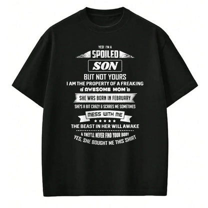 Best Wife Shirt, Wife and Husband Unisex T-Shirt/Hoodie/Sweatshirt HLT00 - Yes I'm Spoiled Son - February Mom Birthday Present T-Shirt
