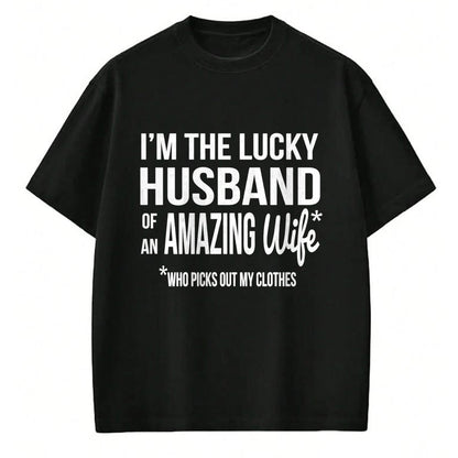 Best Wife Shirt, Wife and Husband Unisex T-Shirt/Hoodie/Sweatshirt HLT00 - Gift for wife T shirt, lucky wife   Lucky Husband Of A Wife Who Picks Out My Clothes Long Sleeve T-S (1)