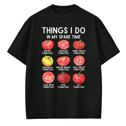 Best Farmer Life Shirt, Funny Farmer UnisexT-Shirt/Hoodie/Sweatshirt HLT00 - Things I Do in My Spare Time Tomatoes Gardening Plant Lover T-Shirt