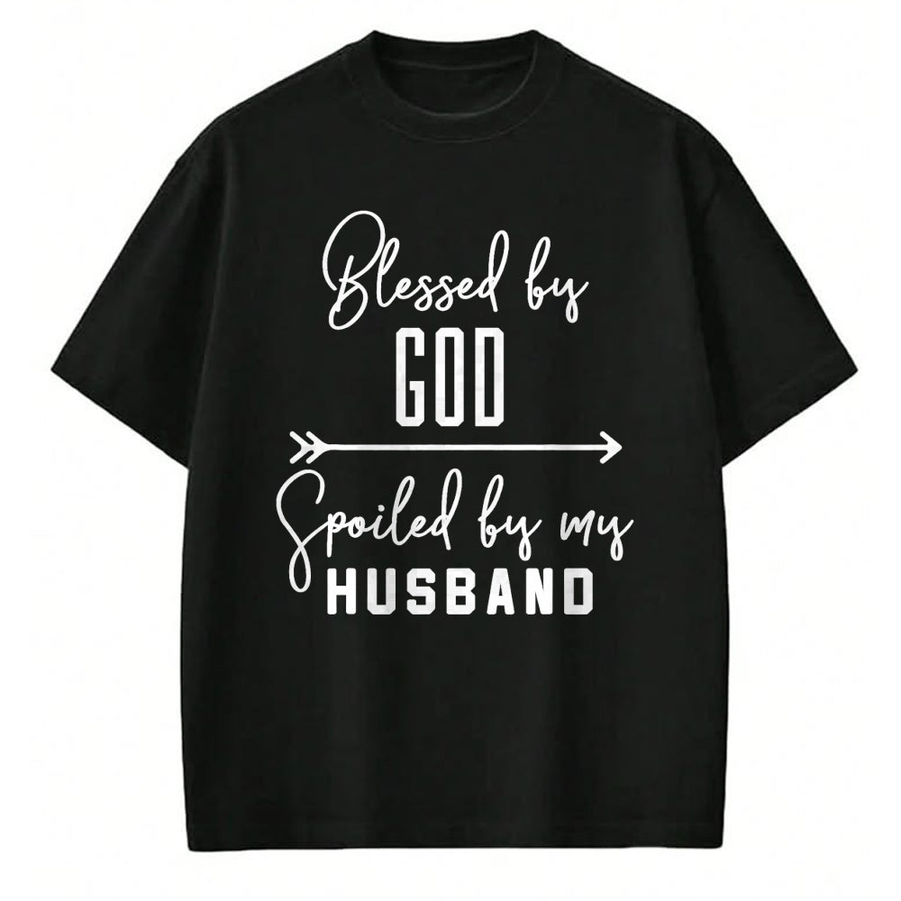 Best Wife Shirt, Wife and Husband Unisex T-Shirt/Hoodie/Sweatshirt HLT00 - Gift for wife T shirt, spoiled wife   Funny Wife T-Shirt 'Blessed By God Spoiled By My Husband' T-Sh