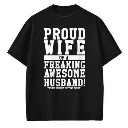 Best Wife Shirt, Wife and Husband Unisex T-Shirt/Hoodie/Sweatshirt HLT00 - Gift for wife T shirt, lucky wife   Proud Wife Of A Freaking Awesome Husband! Gift T-Shirt