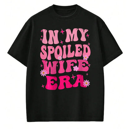 Best Wife Shirt, Wife and Husband Unisex T-Shirt/Hoodie/Sweatshirt HLT00 - Gift for wife T shirt, spoiled wife   In My Spoiled Wife Era Sweatshirt (3)