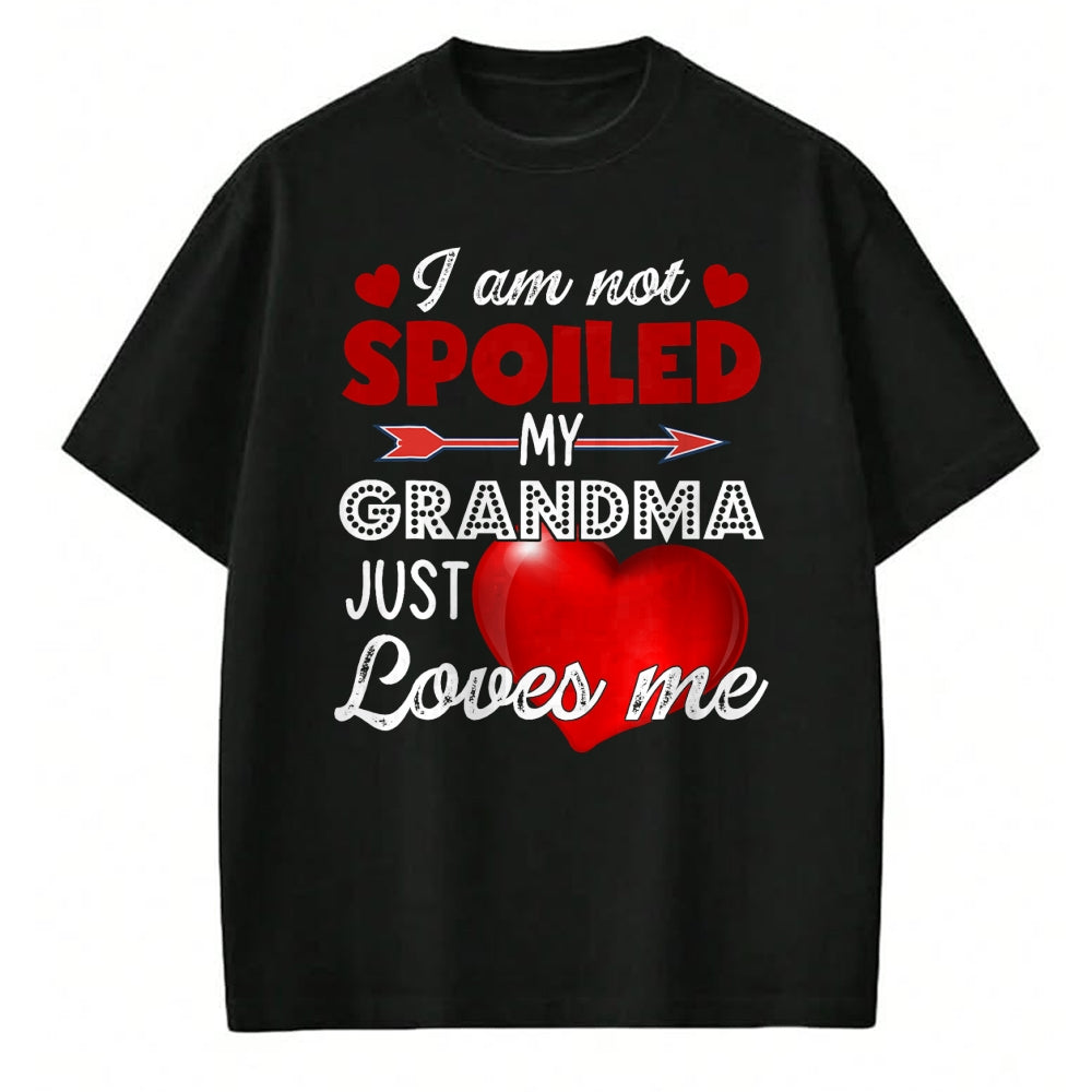 Best Wife Shirt, Wife and Husband Unisex T-Shirt/Hoodie/Sweatshirt HLT00 - I'm Not Spoiled My Grandma Just Loves Me Tees Mother Day T-Shirt