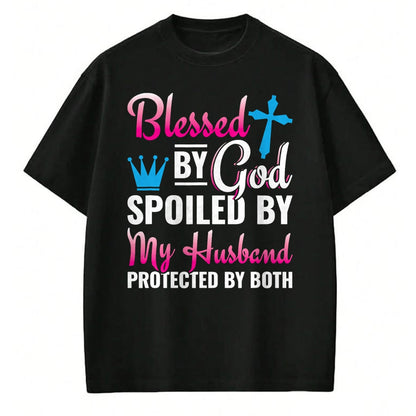 Best Wife Shirt, Wife and Husband Unisex T-Shirt/Hoodie/Sweatshirt HLT00 - Gift for wife T shirt, spoiled wife   Christian Wife Jesus Blessed By God Spoiled By My Husband T-Sh (2)