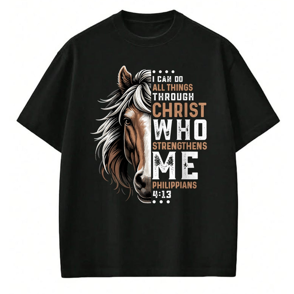 Best Horse Lover Shirt , Funny Horse UnisexT-Shirt/Hoodie/Sweatshirt HLT00 - I Can Do All Things Through Christ Horse Inspirational T-Shirt